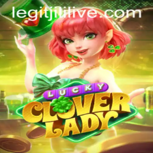 Discover the Thrill of LuckyCloverLady on JILILIVE
